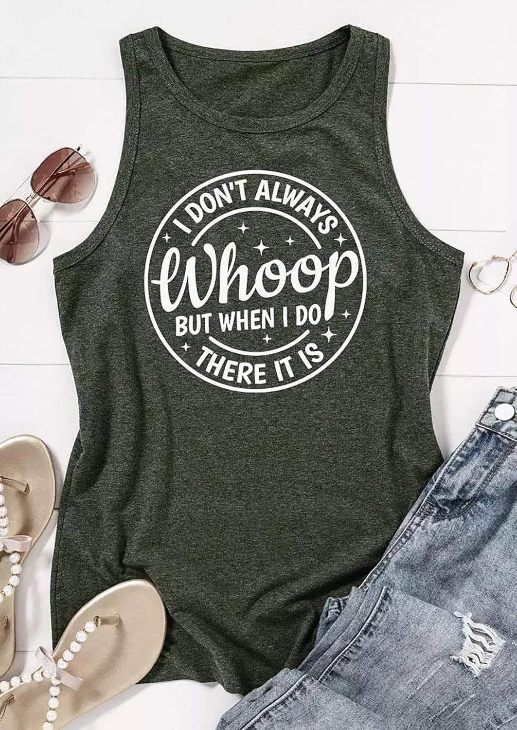 I Don't Always Whoop But When I Do There It is Tank top Summer Sexy Sleeveless Shirt Lady Confidence Casual Vest